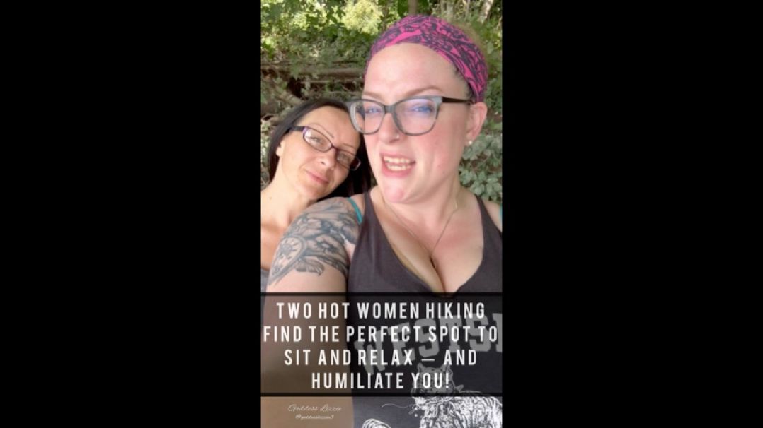 Goddess Var and Goddess Lizzie Enjoy Nature &amp; Humiliate You