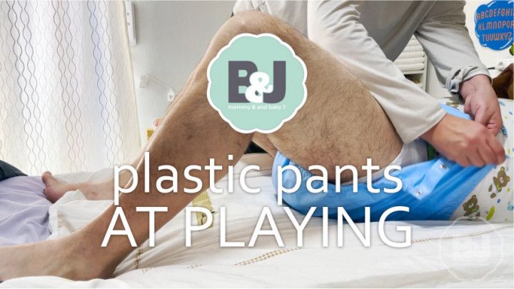 Plastic pants at playing