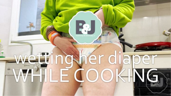 Wetting her diaper while cooking