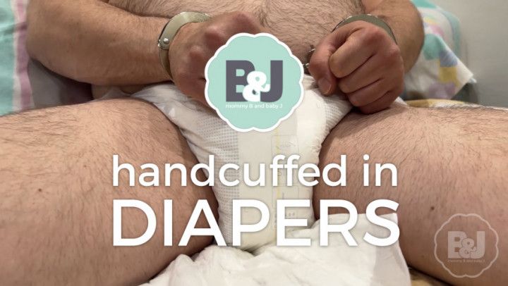 Handcuffed in diapers