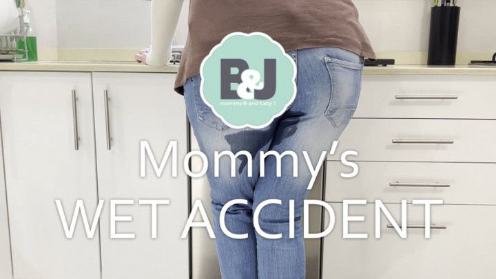 Mommy's wet accident