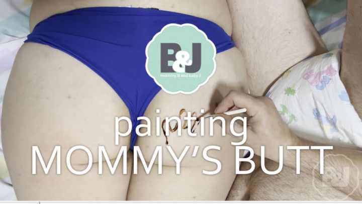 Painting mommy's butt