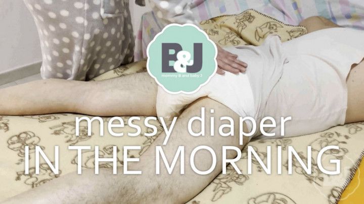 Messy diaper in the morning