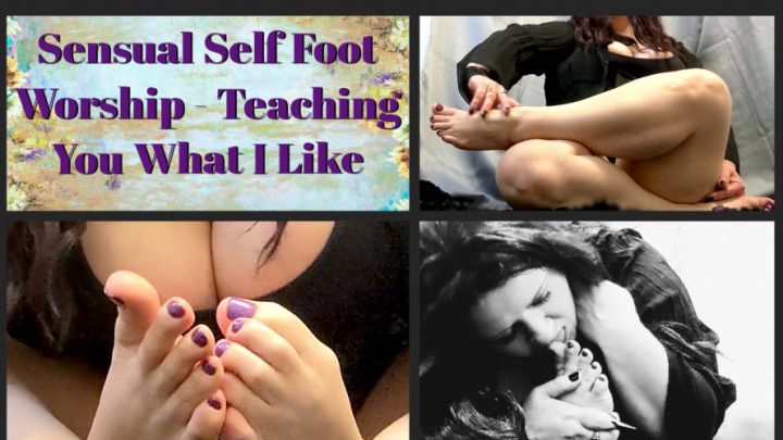 Sensual Self Foot Worship - Telling You What I Like