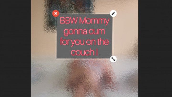 Fat chubby Mom squirts on the couch at home