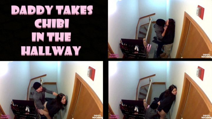 Daddy Takes Chibi in the Hallway