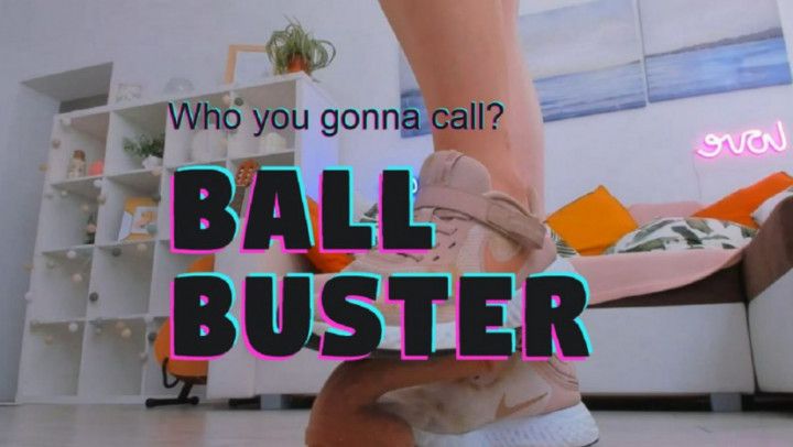 who you gonna call? ballbuster