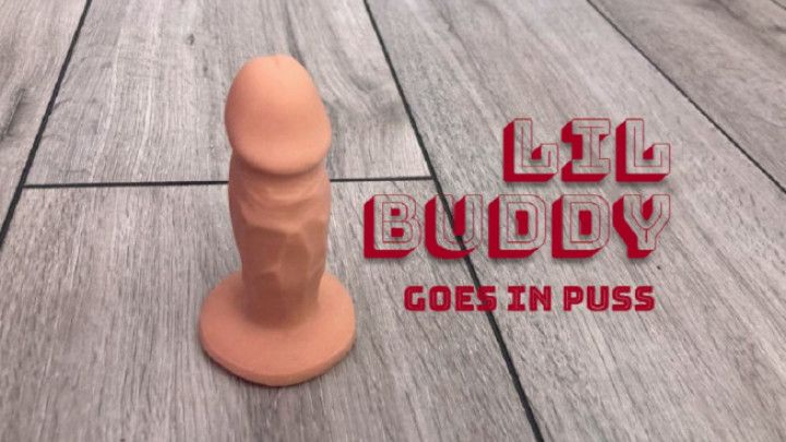 little buddy dildo fucks my puss