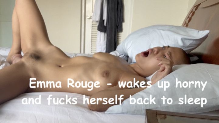 Emma Rouge - Wakes up horny and fucks herself to orgasm