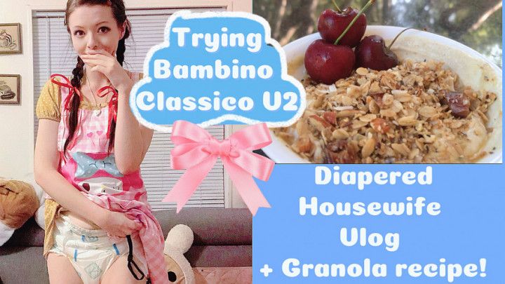 Diapered housewife tries Bambinos + Granola recipe! ABDL