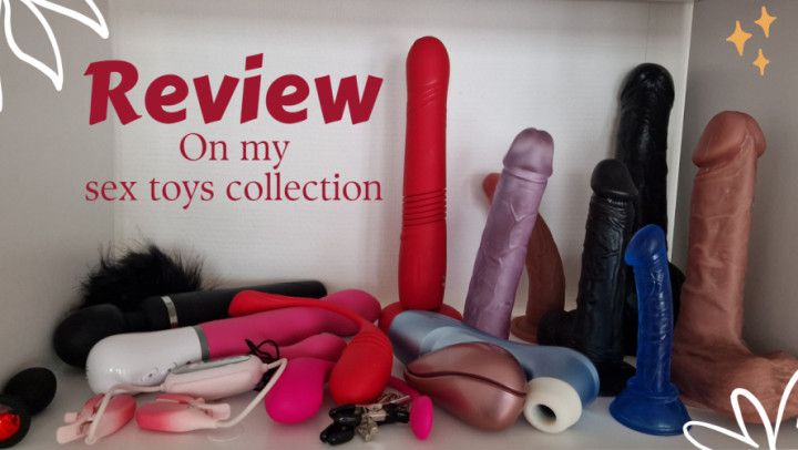 Review on all my sex toys collection