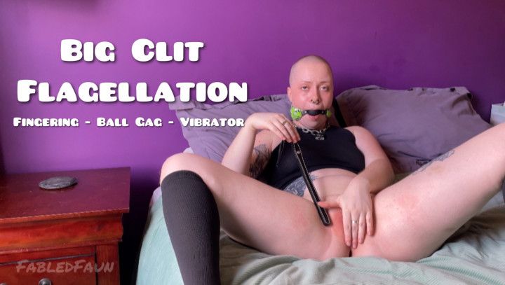 Big Clit Self Flagellation