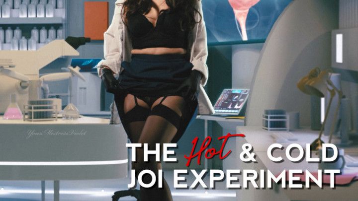 The Hot &amp; Cold JOI Experiment