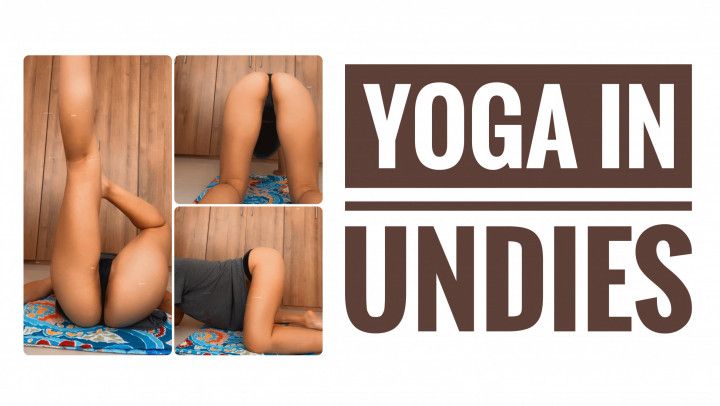 Yoga in undies