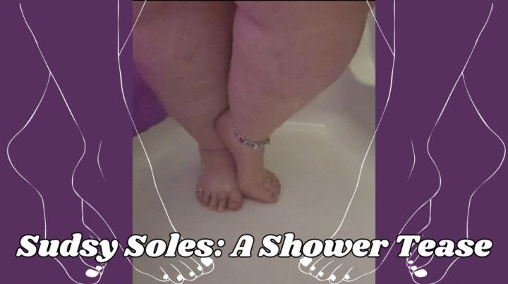 SSBBW Rachel's Sudsy Soles: A Shower Tease