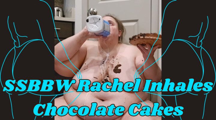 SSBBW Rachel Becomes a Feedee To Inhale Two Chocolate Cakes