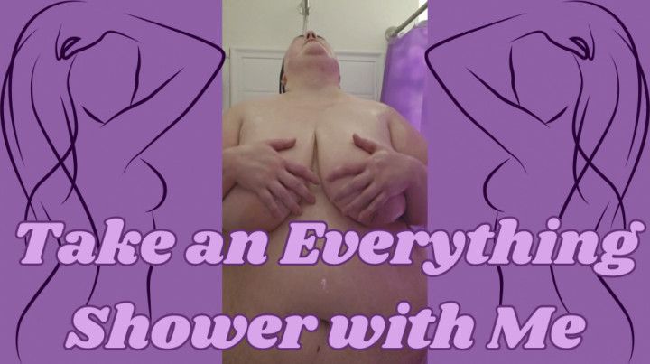 Take an Everything Shower with SSBBW Rachel