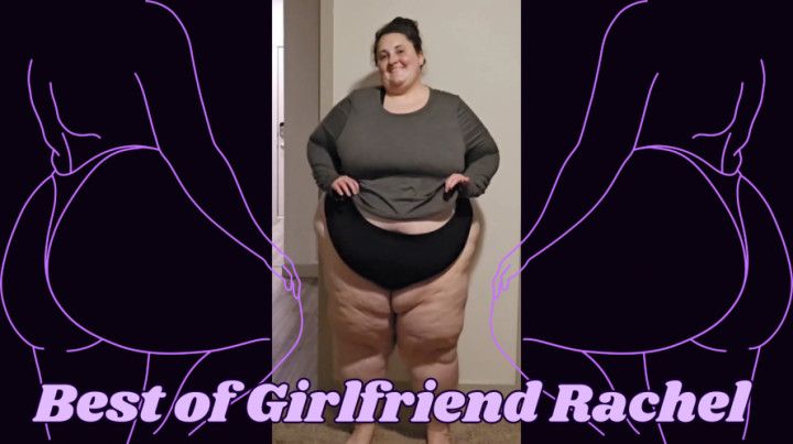 Best of SSBBW Girlfriend Rachel RolePlay Volume 1