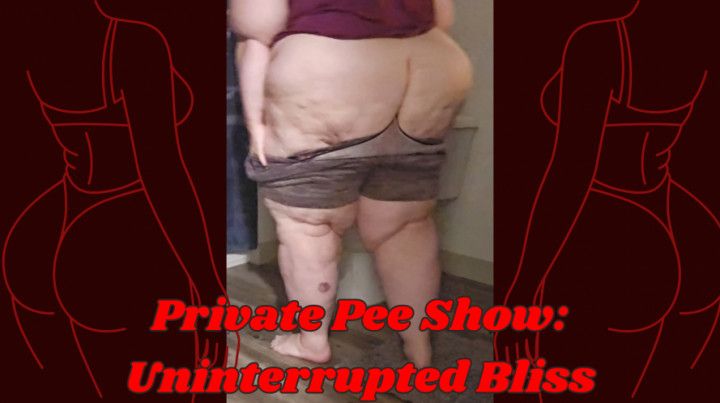 Private Pee Show: Uninterrupted Bliss for SSBBW Rachel