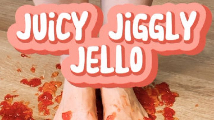 Juicy Jiggly Jello