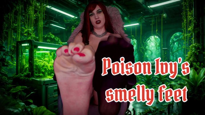 Poison Ivy's smelly feet