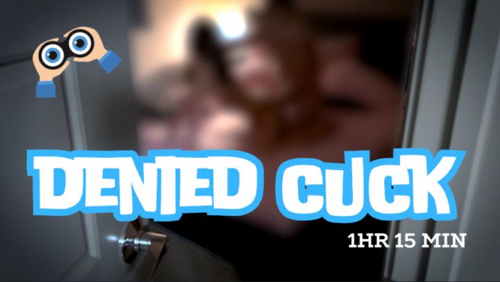 Denied Cuck - Beta Safe Sex Tape 1 HOUR LONG