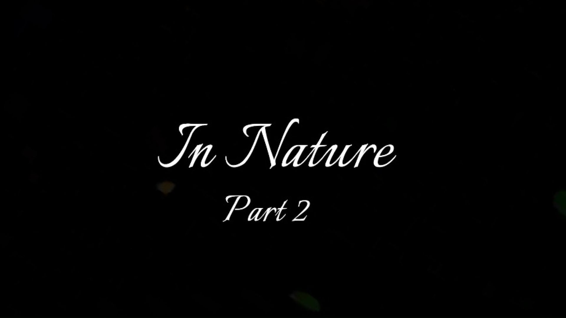 In Nature Part 2