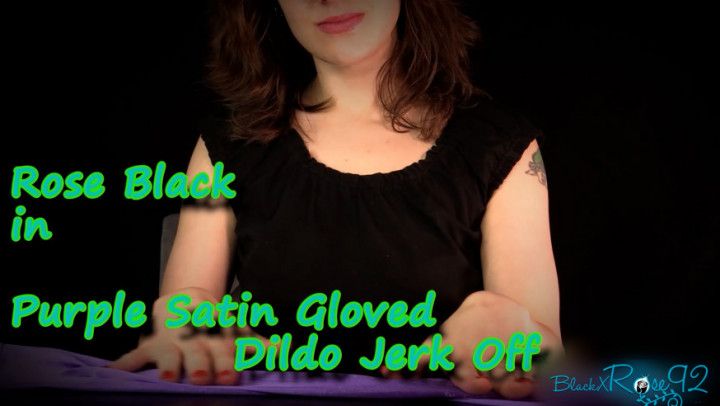 Purple Satin Gloved Dildo Jerk Off