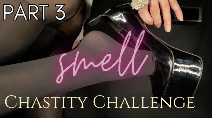 Chastity Challenge: SMELL