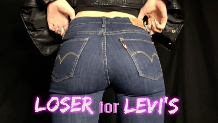 Loser For My Levi's