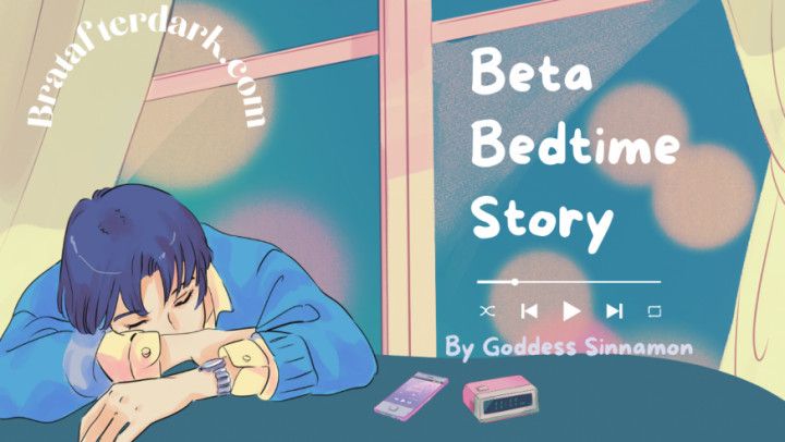 Beta Bitch Bedtime Story - AUDIO ONLY