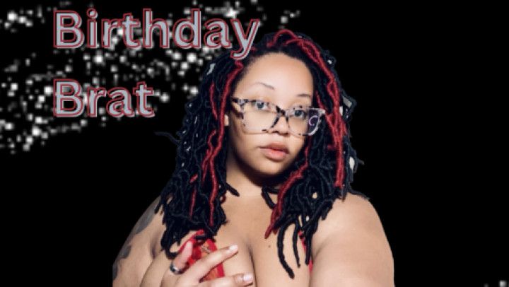 Birthday Brat Task 5: Boob Worship