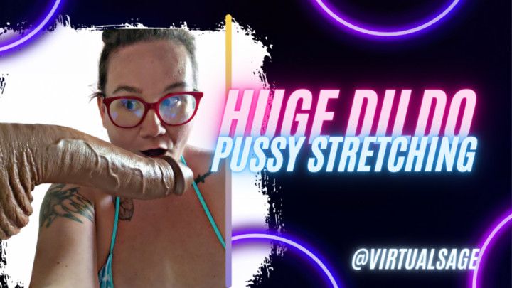 Huge Dildo Pussy Stretching
