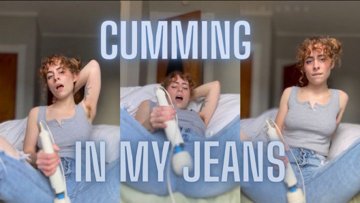 Cumming in My Jeans