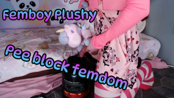 Femboy Plushy Pee block femdom