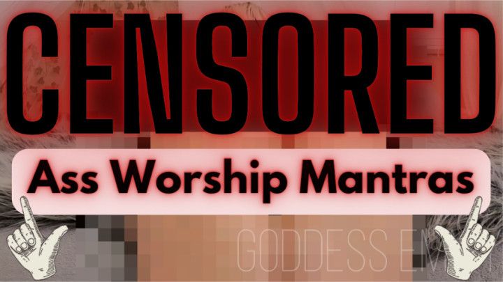 Censored Ass Worship Mantras