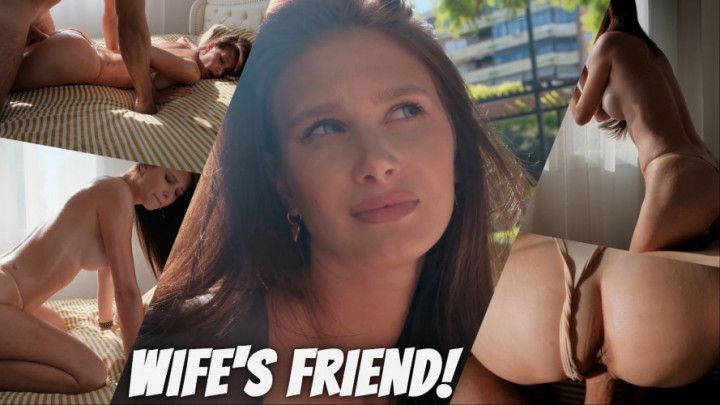 Wife's Naive Friend 4k