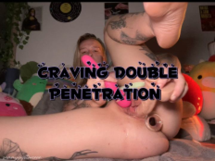 craving double penetration