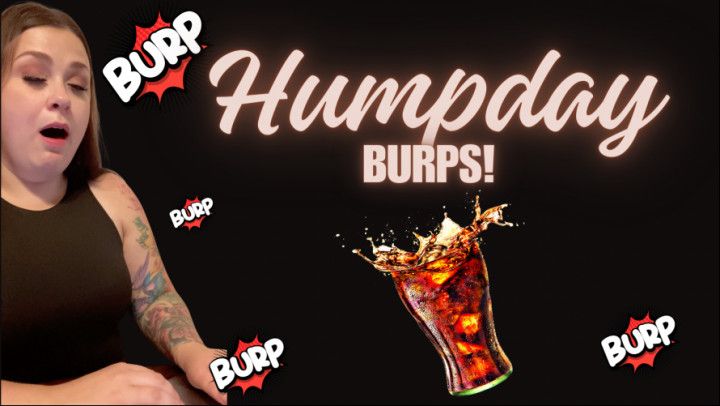 Humpday Burps