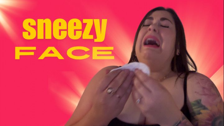 Sneezy Face