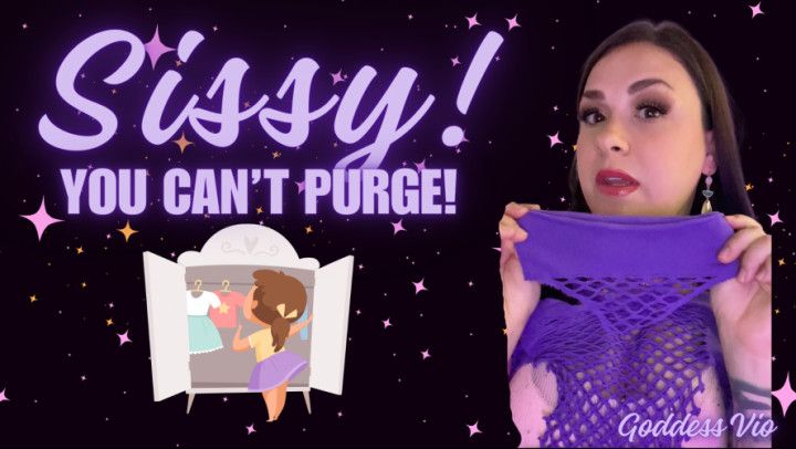 Sissy can't purge