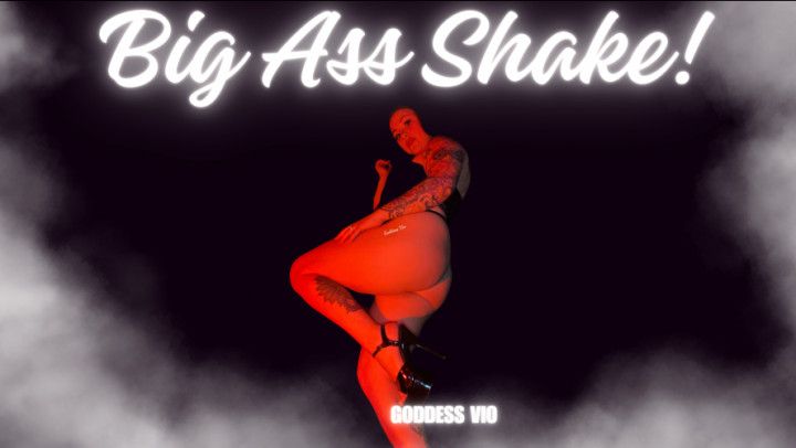 Goddess shakes big ass for you