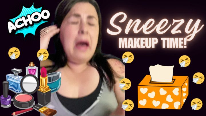 Goddess gets sneezy doing makeup