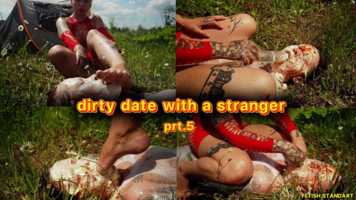 Dirty date with a stranger prt 5