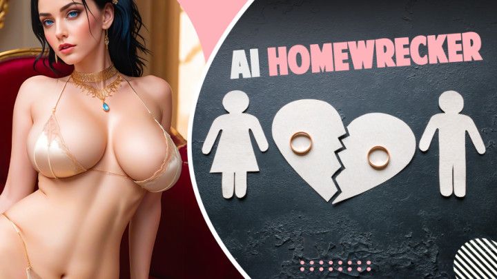 AI Homewrecker