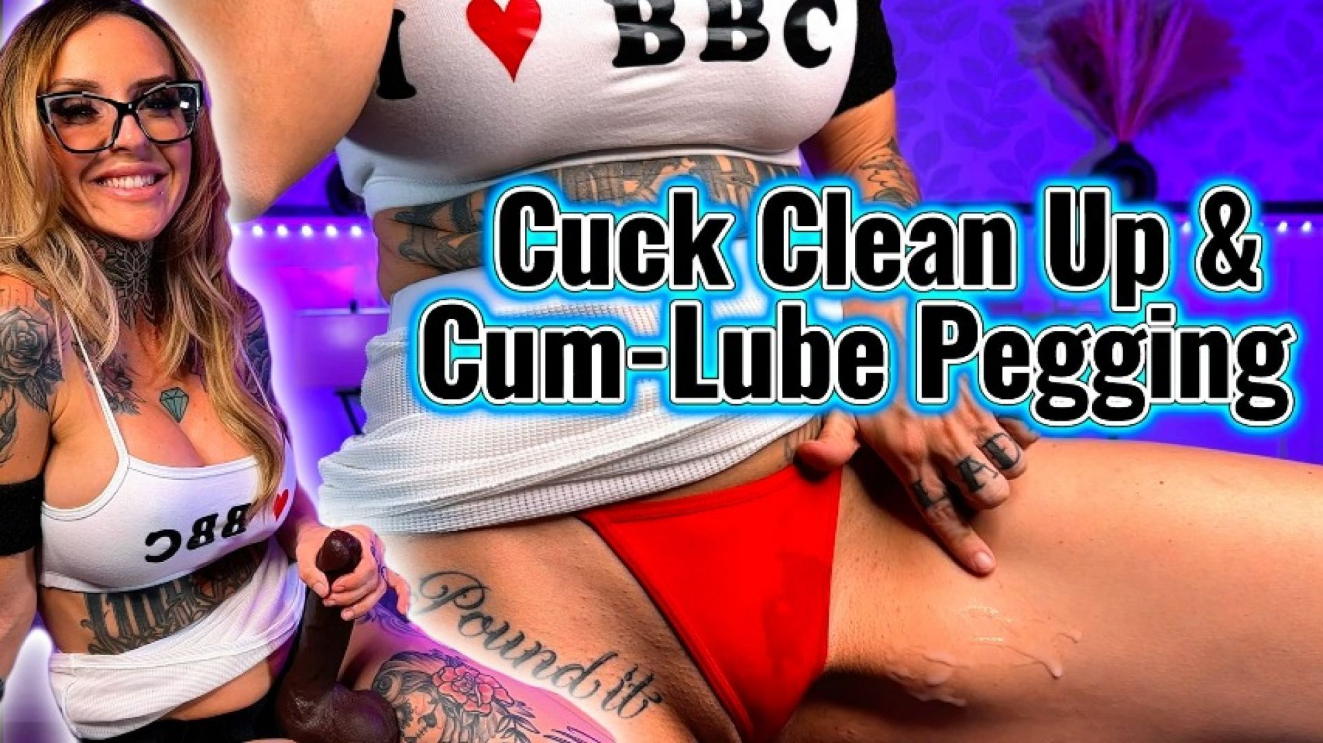 Cuck Clean Up &amp; Cum-Lube Pegging