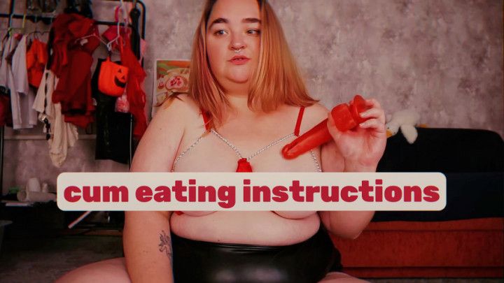 Cum eating instructions