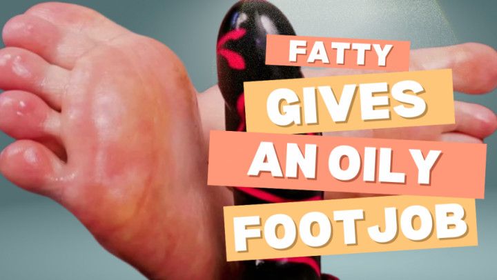 Fatty Gives An Unforgettable FOOTJOB