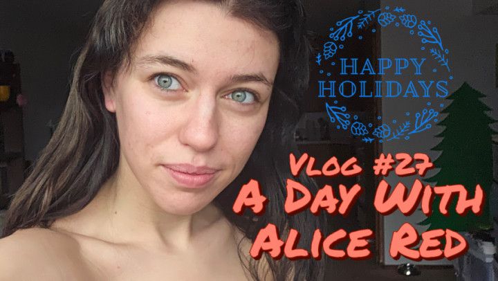 Vlog #27 A Day With Alice Red