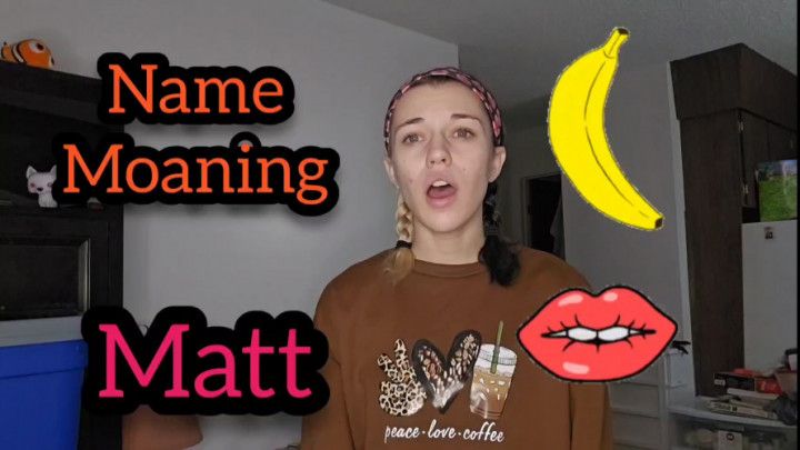 Moaning Matt's Name